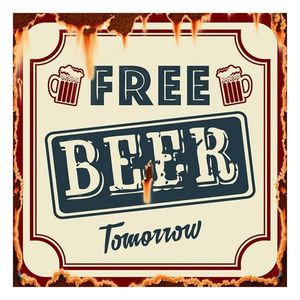 Nástěnná kovová cedule Free Beer Tomorrow - 30*1*30 cm 6Y5055 obraz