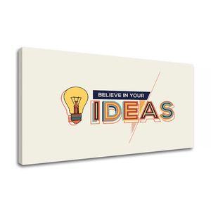 Motivační obraz na zeď Believe in your ideas (obrazy s textem) obraz