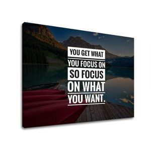 Motivační obraz na zeď You get what you focus (obrazy s textem) obraz