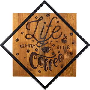 Dřevěno-kovová nástěnná dekorace 54x54 cm Life Begins After Coffee – Wallity obraz