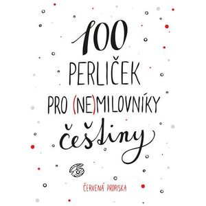 100 perliček pro (ne)milovníky češtiny obraz