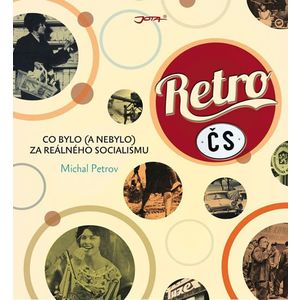 RETRO ČS - Co bylo (a nebylo) za reálného socialismu obraz