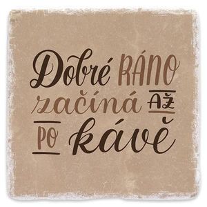 Mramorový tácek - Dobré ráno začíná až po kávě! obraz