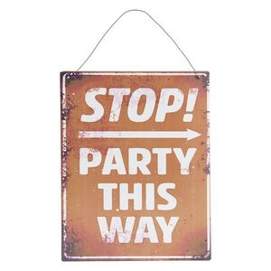 Hnědá kovová cedule STOP PARTY THIS WAY s odřením a patinou- 19*24 cm 6Y3190 obraz
